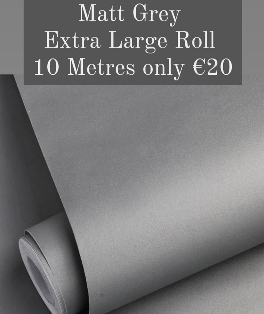 Grey Extra Large 1000cm Stick On Roll